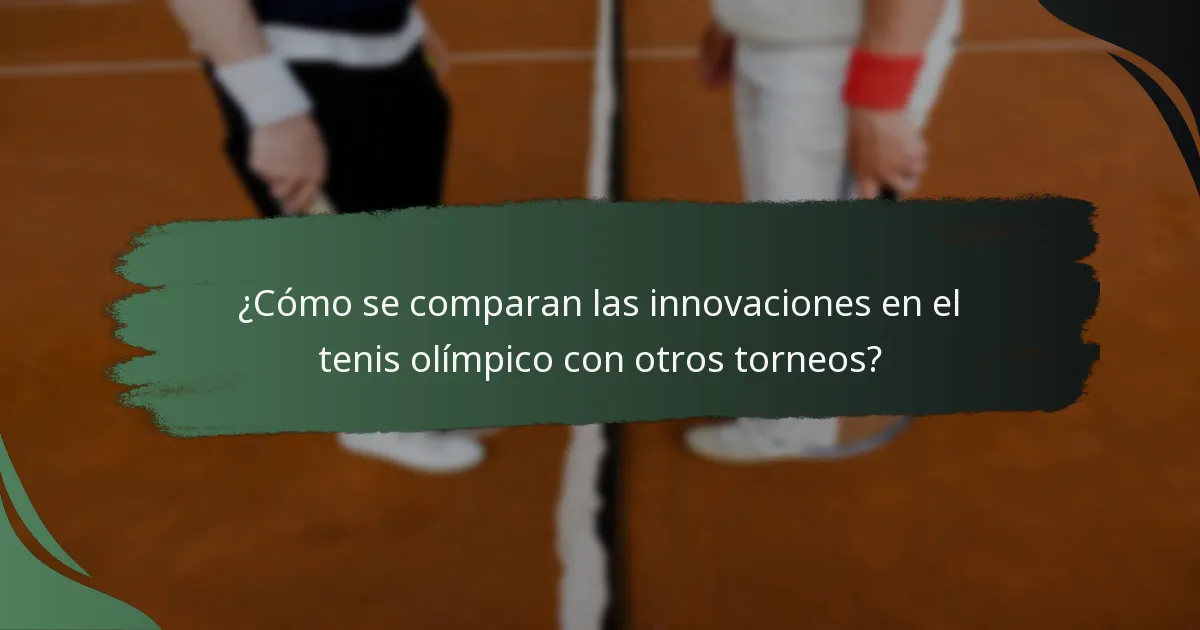 ¿Cómo se integra la tecnología en el tenis olímpico?