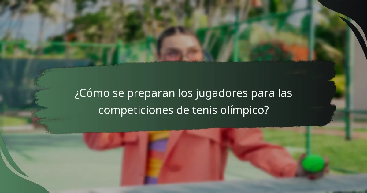 ¿Qué roles desempeñan los entrenadores en el tenis olímpico?