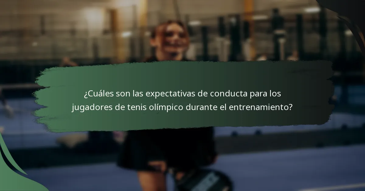 ¿Qué recursos apoyan a los jugadores de tenis olímpico en el mantenimiento de los estándares de conducta?