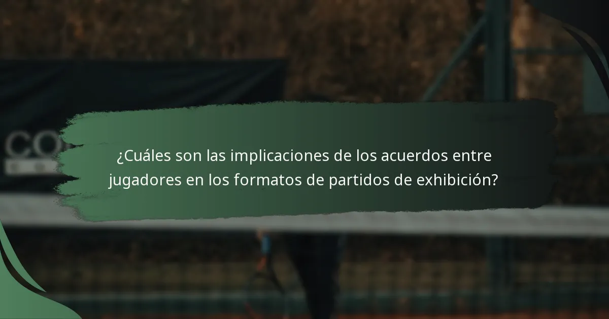 ¿Cómo influyen los acuerdos entre jugadores en la participación en eventos de exhibición?
