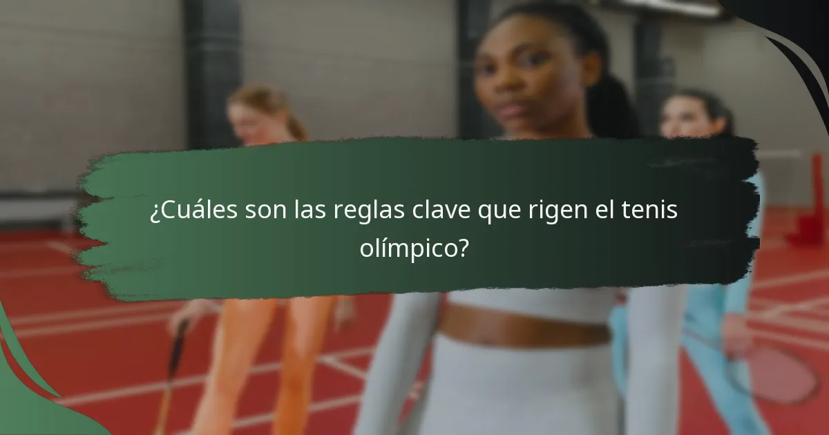 ¿Cuáles son los desarrollos históricos de las reglas del tenis olímpico?