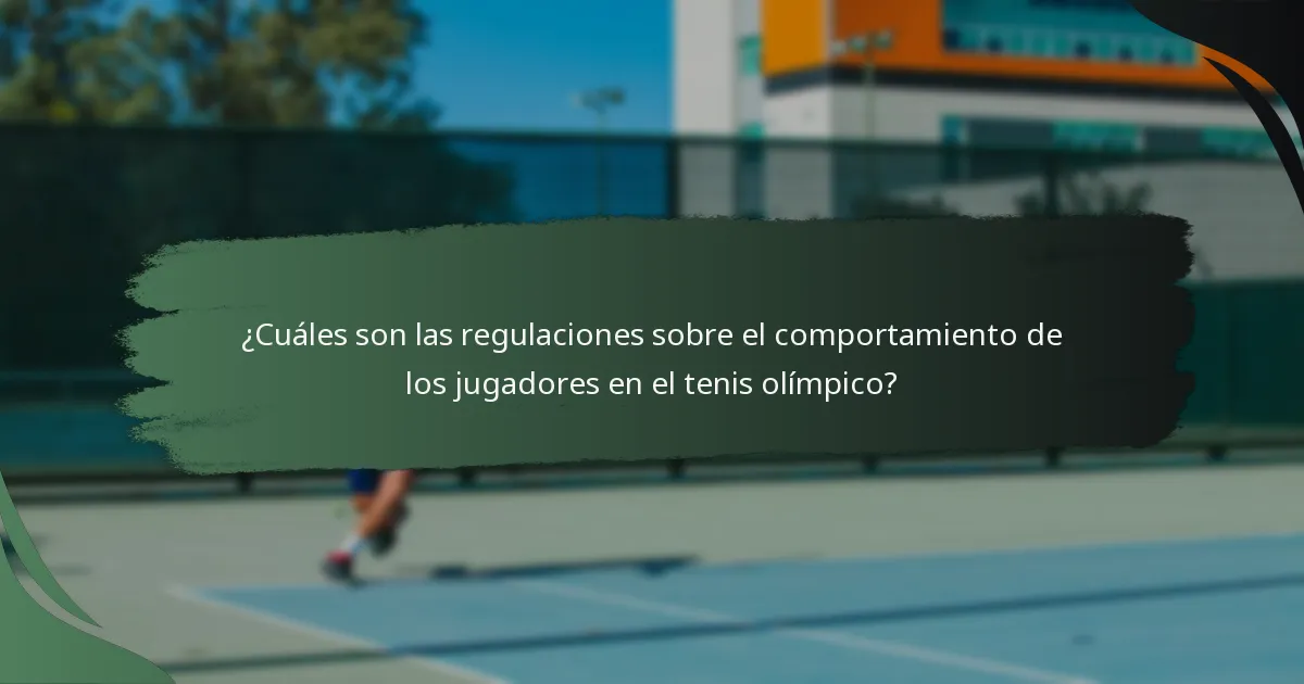 ¿Cuáles son las implicaciones de las regulaciones sobre el comportamiento de los jugadores para los atletas?